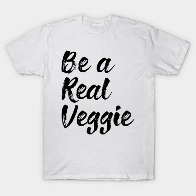 Be a real Veggie T-Shirt by FromBerlinGift